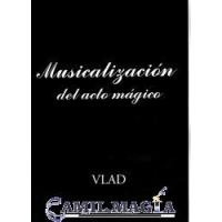 Musicalización del Acto Mágico (Libro) por Vlad